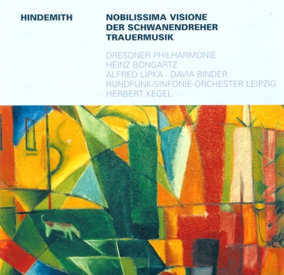 Hindemith: Nobilissima Visione, Der Schwanendreher & Trauermusik
