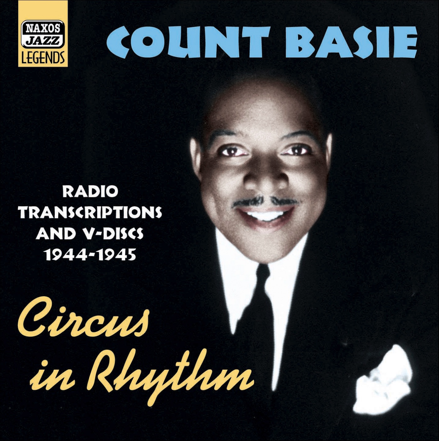 BASIE, Count: Circus In Rhythm (Radio Transcriptions and Service V-Discs, 1944-1945) (Basie, Vol. 4)