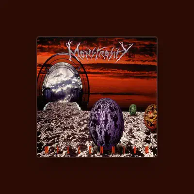 Listen to Monstrosity, watch music videos, read bio, see tour dates & more!