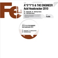 Acid Headcracker 2010 - A*S*Y*S & The Engineer