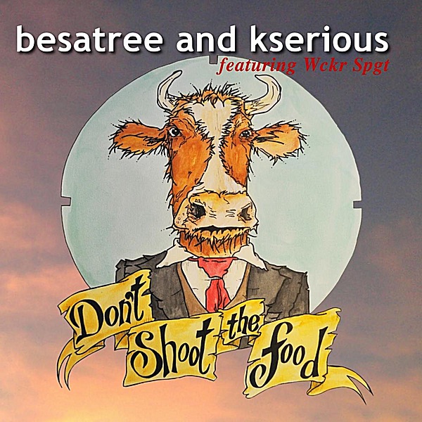 Don't Shoot the Food (feat. Wckr Spgt)