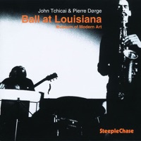 Ball At Louisiana - John Tchicai & Pierre Dørge