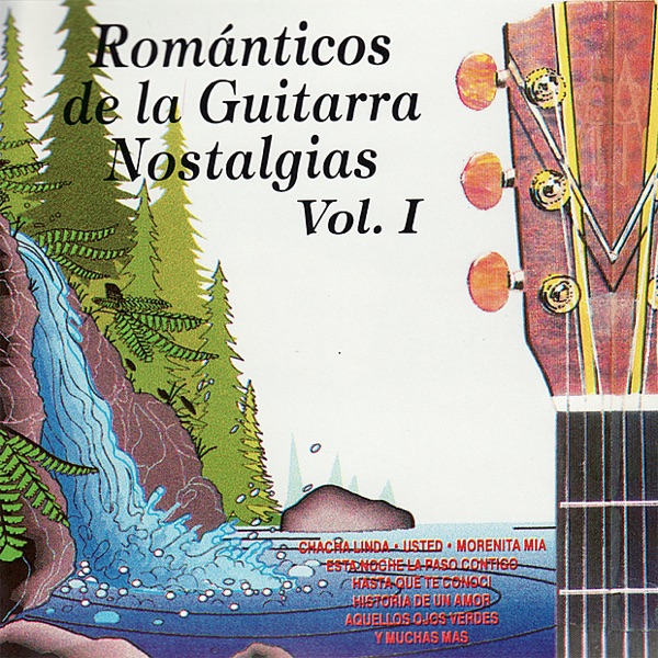 Románticos de la Guitarra Nostalgias, Vol. 1