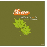 Forever - Main Flow and 7L featuring Cormega