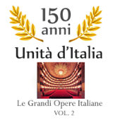 150 anniversario unita' d'Italia : Le grandi opere Italiane, vol. 2 - Orchestra Italiana