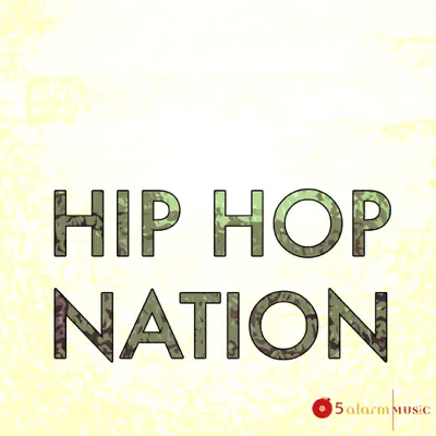 Hör dir „Hip Hop Nation“ von 5 Alarm Music an