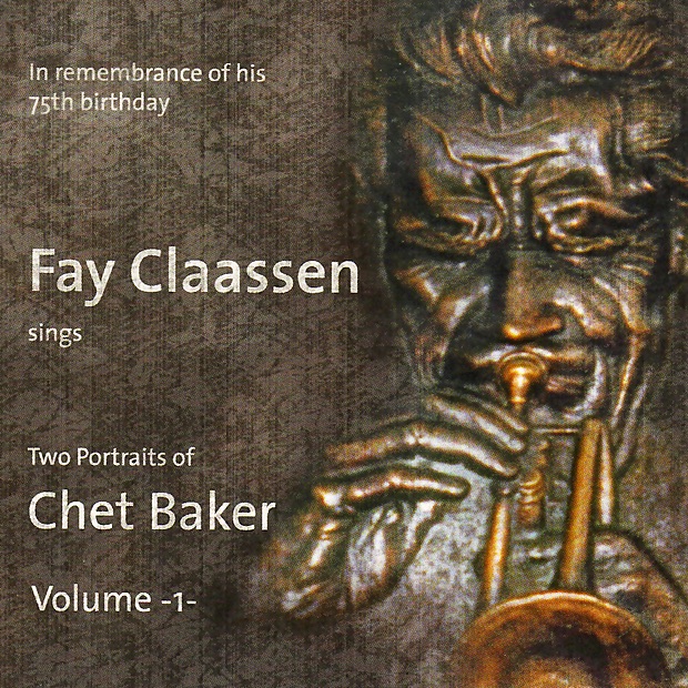 Fay Claassen Sings Two Portraits of Chet Baker, Vol. 1