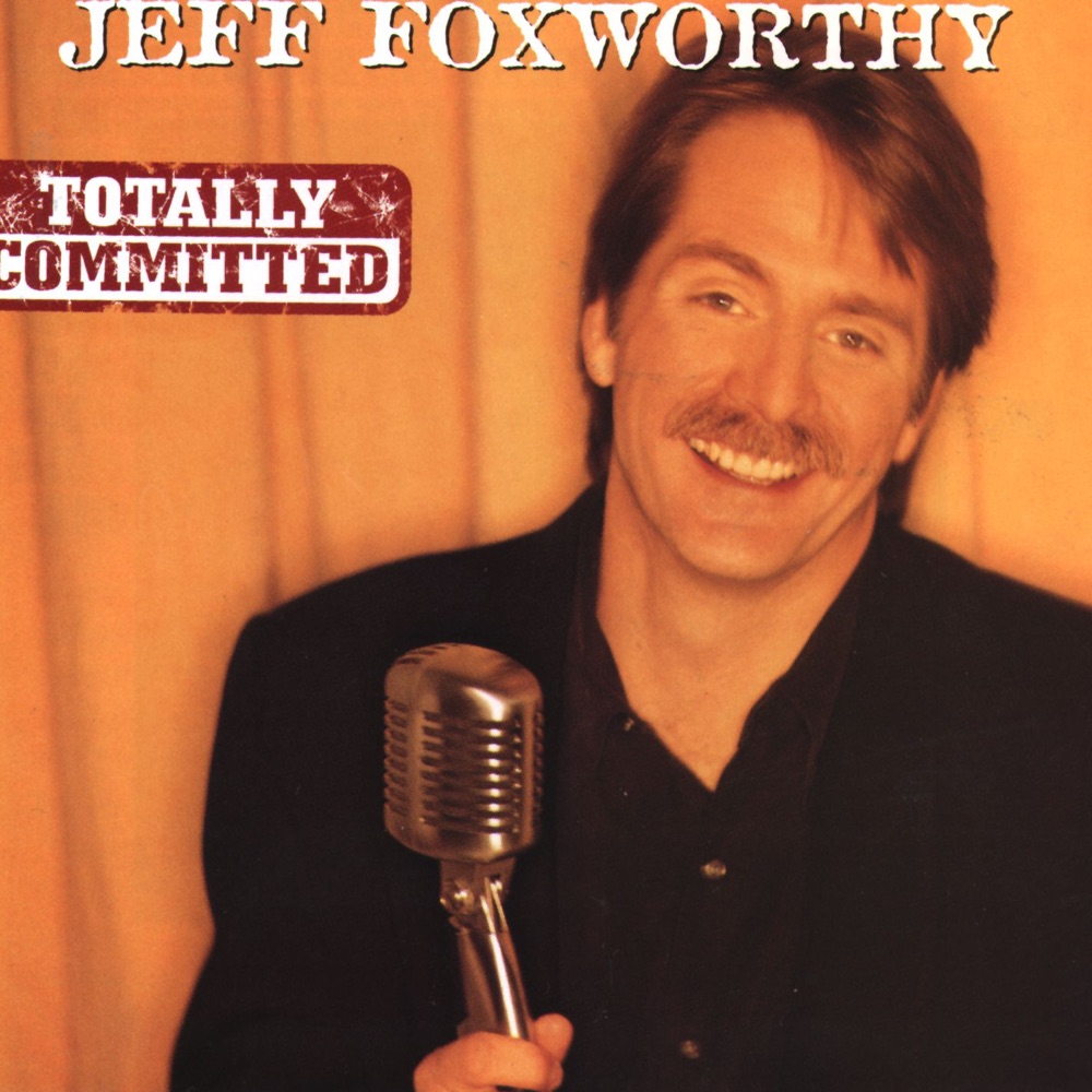 Обложка альбома «Totally Committed» — Jeff Foxworthy