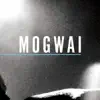 Mogwai - New Paths to Helicon, Pt. 1 (Live)