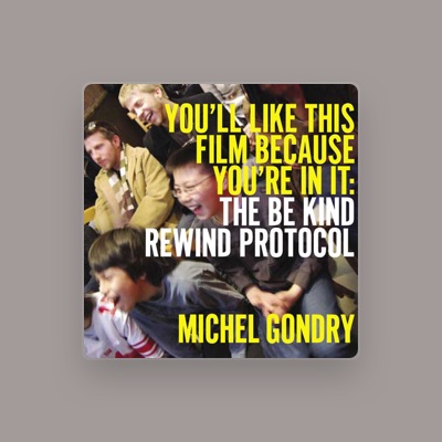 Listen to Michel Gondry, watch music videos, read bio, see tour dates & more!