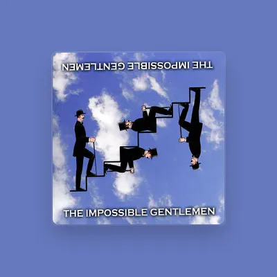 Listen to The Impossible Gentlemen, watch music videos, read bio, see tour dates & more!