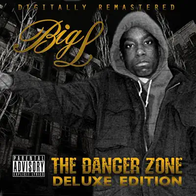 The Danger Zone (Deluxe Edition) [Remastered] - Big L