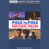 Pole to Pole - Michael Palin