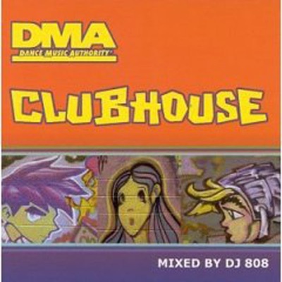 DMA - Clubhouse (Mixed by DJ 808)