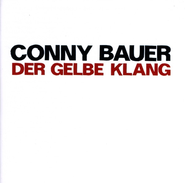 Bauer, Conny: Der Gelbe Klang