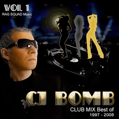 CJ Bomb Club Mix Best of 1997-2008 Vol. 1