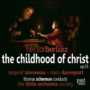 Berlioz: The Childhood of Christ, Op. 25