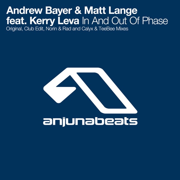 In and Out of Phase (feat. Kerry Leva) - EP - Andrew Bayer & Matt Lange