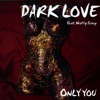 Dark Love featuring Nathy Fency