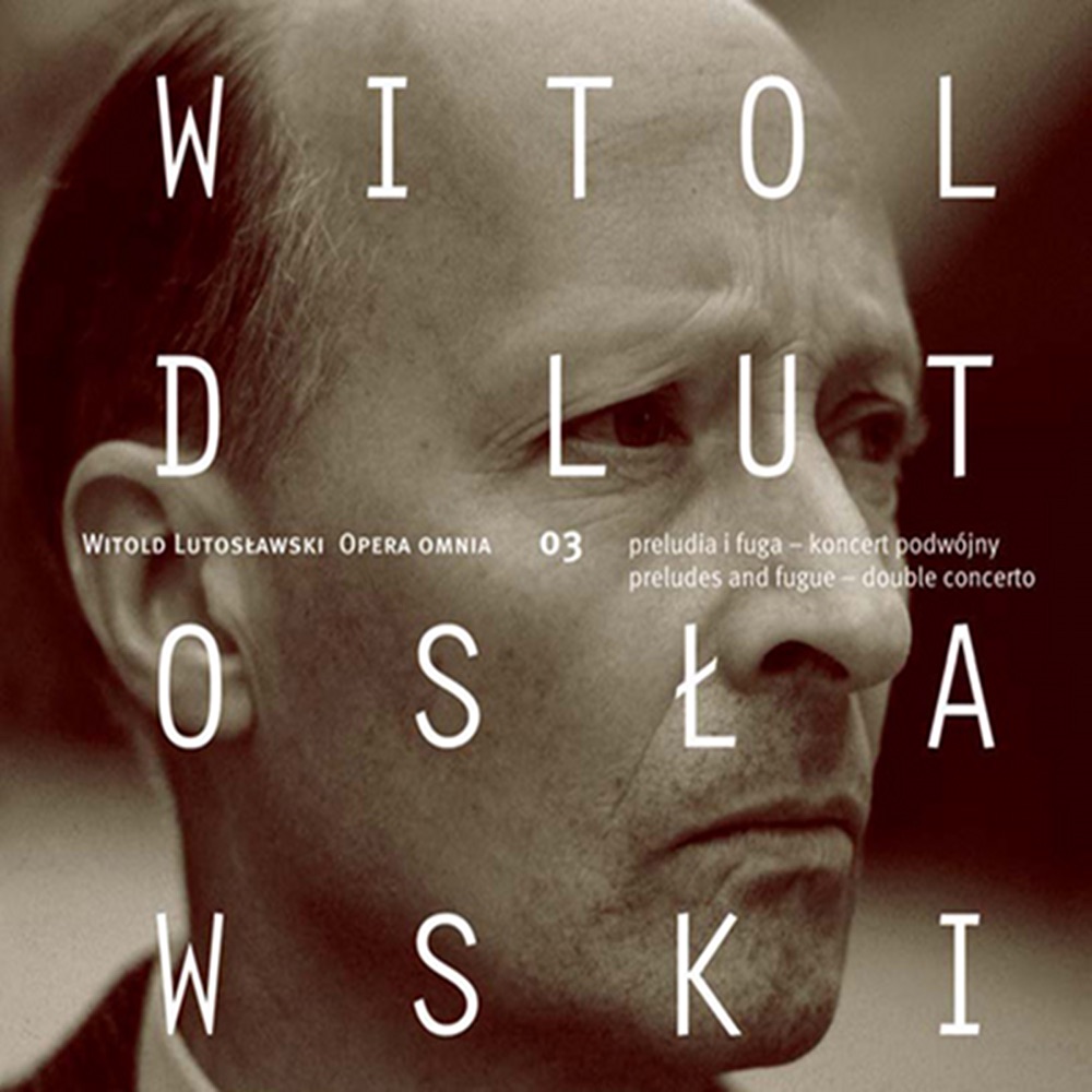 Обложка альбома «Lutoslawski: Opera Omnia 03» — Ernst Kovacic, Wroclaw Chamber Orchestra Leopoldinum, Nicholas Daniel, Lucy Wakeford & Wroclaw Philharmonic Orchestra