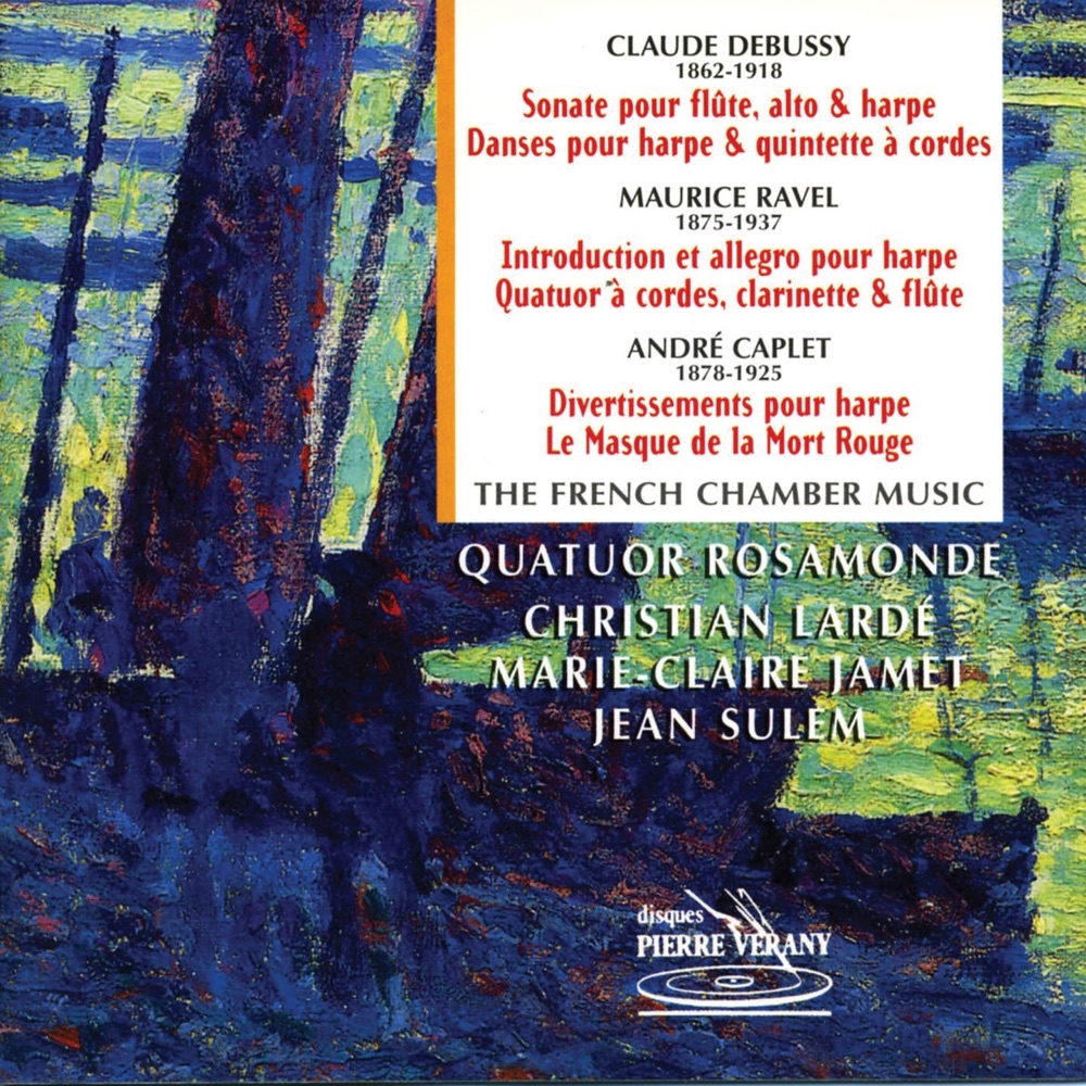 Обложка альбома «Debussy, Ravel, Caplet : Musique de chambre» — Le Quatuor Rosamonde, Jean Sulem, Agnès Sulem-Bialobroda, Thomas Tercieux, Xavier Gagnepain, Christian Lardé, Marie-Claire Jamet & Michel Arrignon