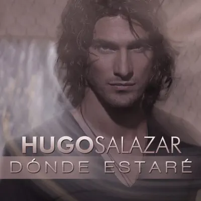 Dónde Estaré - Single - Hugo Salazar