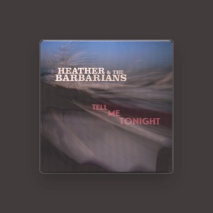 Heather & the Barbarians