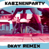 Kabinenparty (Dkay Remix) - Skero & Joyce Muniz