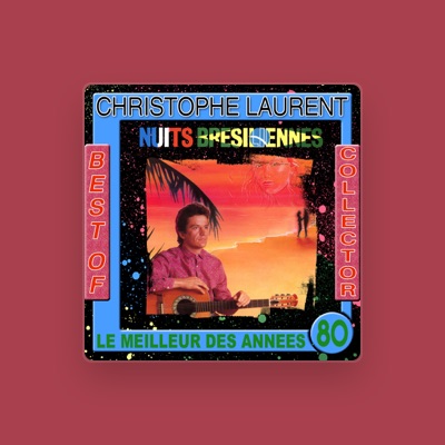 Christophe Laurent을(를) 듣고, 뮤직 비디오를 보고, 약력을 읽고, 투어 일정 등을 확인하세요!