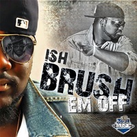 Brush'em Off - Single - Ish