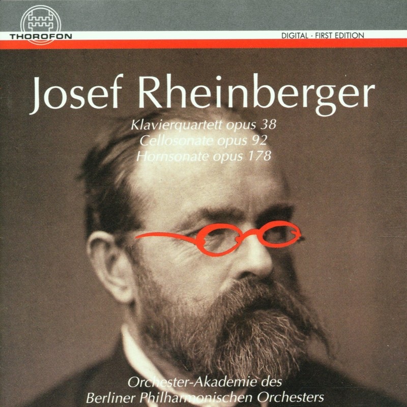 Обложка альбома «Josef Rheinberger: Klavierquartett Op. 38, Cellosonate Op. 92, Hornsonate Op. 178» — Orchester-Akademie des Berliner Philharmonischen Orchesters