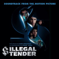 Illegal Tender (Soundtrack from the Motion Picture) - Various Artists