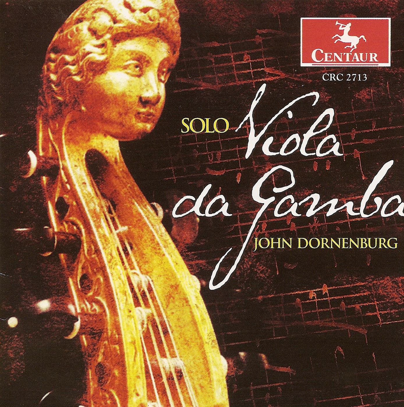 Viola Da Gamba Recital: Dornenburg, John - Hume, T. - Sainte-Colombe, J. - Simpson, C. - Kuhnel, A. - Abel, C.F. by John Dornenburg album cover