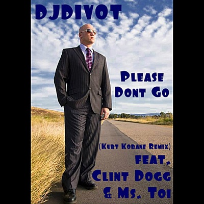 Please Dont Go (Kurt Kobane Remix) [feat. Clint Dogg & Ms. Toi] - Single