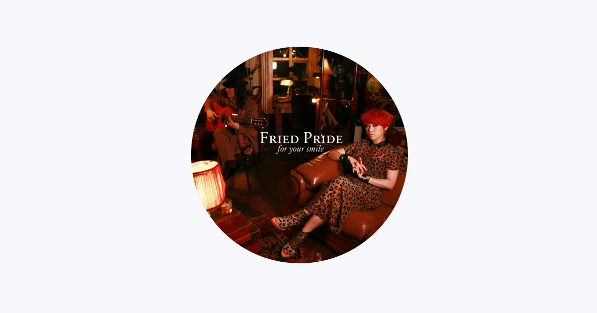 FRIED PRIDE - Apple Music