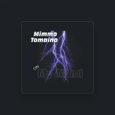Listen to Mimmo Tomaino, watch music videos, read bio, see tour dates & more!