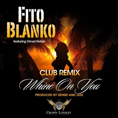 Whine On You (Club Remix) [Omari Ferrari] - Single