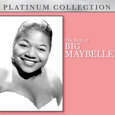 The Best of Big Maybelle - Big Maybelle The Best of Big Maybelle - Big Maybelle