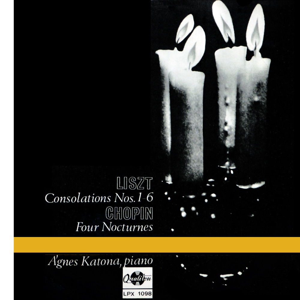 Обложка альбома «Liszt: Consolations Nos. 1-6 - Chopin: Four Nocturnes (Hungaroton Classics)» — Katona Ágnes