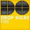Drop Kickz - Fire (Club Mix)