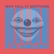 Why Call It Anything