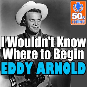 I Wouldn't Know Where to Begin (Digitally Remastered) - Single