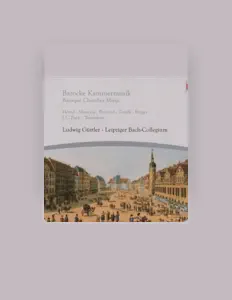 Leipziger Bach-Collegium을(를) 듣고, 뮤직 비디오를 보고, 약력을 읽고, 투어 일정 등을 확인하세요!