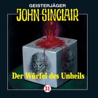 John Sinclair, Folge 31: Der Würfel des Unheils - Jason Dark & John Sinclair
