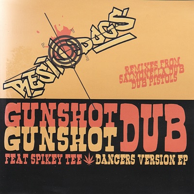 Gunshot Dub Dancers Version (Vinyl,Digital Only)