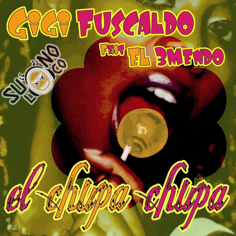Обложка альбома «El Chupa Chupa (feat. El 3mendo) - EP» — Gigi Fuscaldo