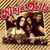Ninja Dolls - Bye Bye Beauty