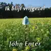 John Enter - Ik Blijf Vrijgezel