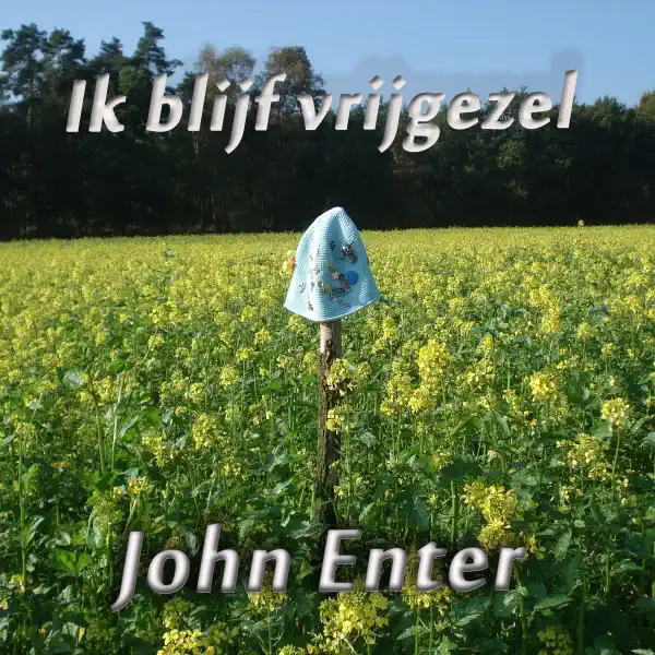 Ik Blijf Vrijgezel — John Enter