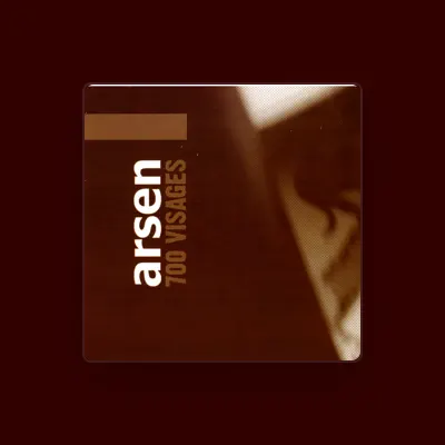 Listen to Arsen, watch music videos, read bio, see tour dates & more!